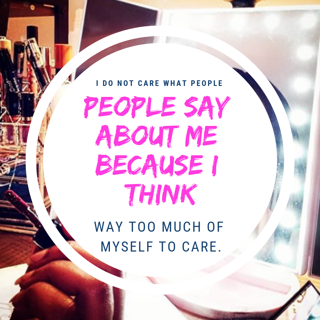 I do not care what people